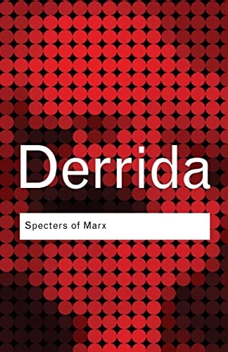 Specters of Marx : the state of debt, the work of mourning and the New International; Jacques Derrida; 2006