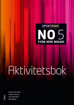 Spektrum NO 5 Aktivitetsbok; Andreas Hernvald, Anders Karlsson, Sara Ramsfeldt, Moa Wikner; 2021