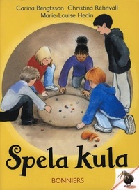 Spela kula; Carina Bengtsson, Christina Rehnvall; 2003