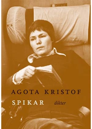 Spikar; Agota Kristof; 2024