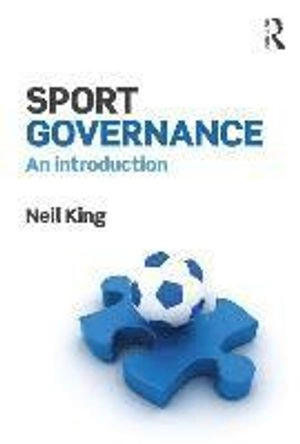 Sport governance : an introduction; Neil A. King; 2017