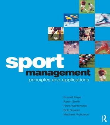 Sport management : principles and applications; Russell Hoye; 2006