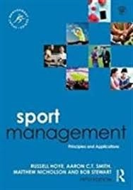 Sport management : principles and applications; Russell Hoye; 2018