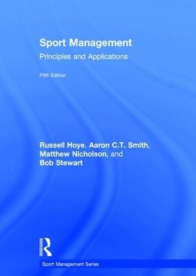 Sport management : principles and applications; Russell Hoye; 2018