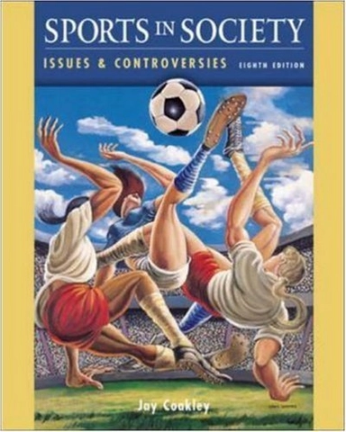 Sports in society : issues & controversies; Jay J. Coakley; 2003