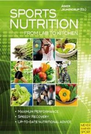 Sports Nutrition - From Lab to Kitchen; Asker Jeukendrup; 2010