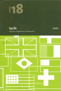 Språk : Grundskola och gymnasieskola. Kursplaner, betygskriterier och kommentarer; Skolverket; 2000