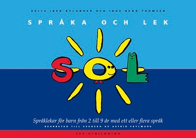 Språka Och Lek - SOL; Helle Iben Bylander; 2012