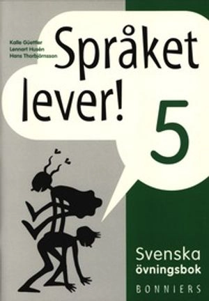 Språket lever! 5 Övningsbok; Karl Guettler, Lennart Husén, Hans Thorbjörnsson; 1997