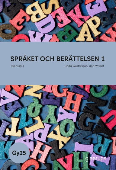 Språket och berättelsen 1 - Svenska 1 Gy25; Linda Gustafsson, Uno Wivast; 2024