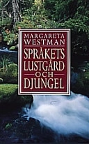 Språkets lustgård och djungel; Margareta Westman; 1998