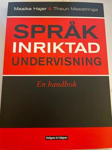 Språkinriktad undervisning : en handbok; Maaike Hajer, Theun Meestringa; 2010