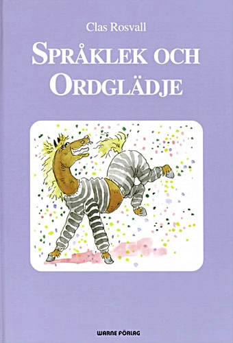 Språklek och ordglädje: lärarhandledning; Clas Rosvall; 1999