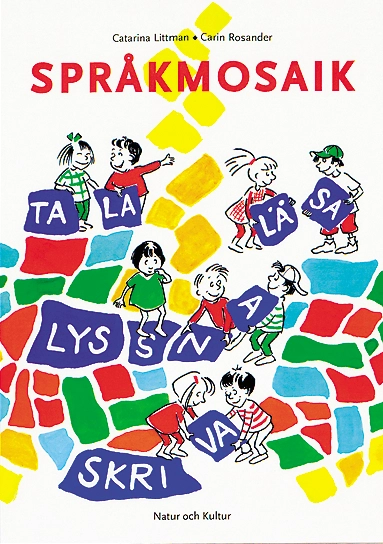 Språkmosaik Kopieringsunderlag; Catarina Littman, Carin Rosander; 1999