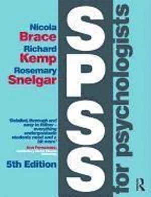 SPSS for Psychologists; Nicola Brace, Richard Kemp, Rosemary Snelgar; 2012