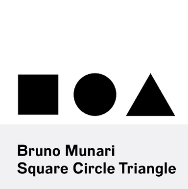 Square, circle, triangle; Bruno Munari; 2015