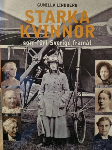 Starka kvinnor som fört Sverige framåt; Gunilla Lindberg; 2005