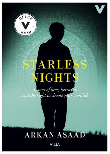 Starless nights : a story of love, betrayal and the right to choose your own life (lättläst, CD + bok); Arkan Asaad; 2017