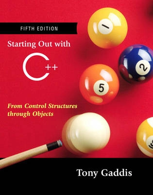 Starting out with C++ : from control structures through objects; Tony Gaddis; 2007