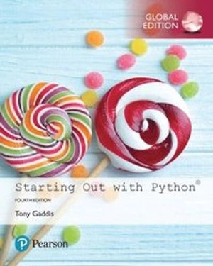 Starting Out with Python, Global Edition; Tony Gaddis; 2018