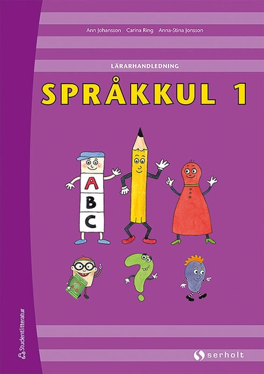 Startpaket Språkkul 1; Ann Johansson, Carina Ring, Anna-Stina Jonsson; 2012