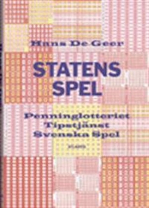 Statens spel - Penninglotteriet. Tipstjänst. Svenska Spel; Hans De Geer; 2011