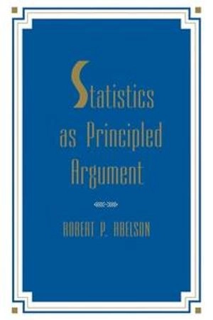 Statistics as principled argument; Robert P. Abelson; 1995