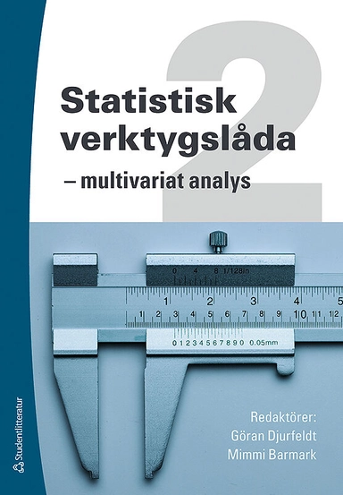 Statistisk verktygslåda 2 : multivariat analys; Göran Djurfeldt, Mimmi Barmark; 2009