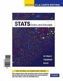 STATS: Data and Models; Richard D. De Veaux, Paul F. Velleman, David E. Bock; 2011