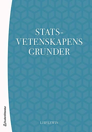 Statsvetenskapens grunder; Leif Lewin; 2015