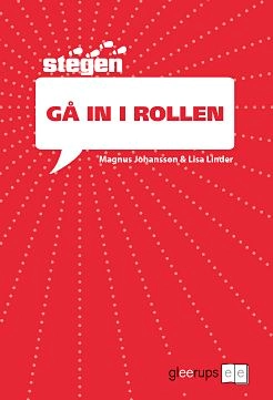 Stegen - Gå in i rollen; Magnus Johansson, Lisa Linder; 2010