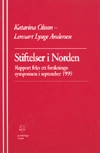 Stiftelser i Norden Rapport från ett nordiskt forskningssymposium i Lund den 24 och 25 september 1999; Katarina Olsson, Lennart Lynge Andersen; 2000