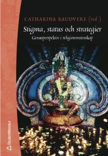 Stigma, status och strategier; Karin Sjögren, Sinikka Neuhaus, Ann Heberlein, Sidsel Hansson, Johanna Gustafsson-Lundberg, Anna Davidsson Bremborg, Lisbeth Andersson, Catharina Raudvere; 2002