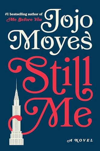 Still Me; Jojo Moyes; 2018