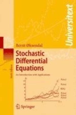 Stochastic Differential Equations; Bernt Ksendal; 2003