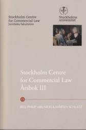 Stockholm Centre for Commercial Law årsbok. 3; Ulf Bernitz, Lars Gorton, Torkel Gregow, Lars Heuman, Tobias Johansson, Jan Kleineman, Fredric Korling, Gertrud Lennander, Lennart Lynge Andersen, Göran Millqvist, Jori Munukka, Marcus Radetzki, Teresa Simon-Almendal, Gustaf Sjöberg, Jessika van der Sluijs, Rolf Åbjörnsson, Sören Öman; 2011