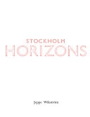 Stockholm horizons; Jeppe Wikström; 1997