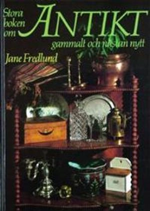 Stora boken om antikt; Jane Fredlund; 2002