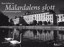 Stora boken om Mälardalens slott och herremansgårdar; Jane Hellstedt; 2002