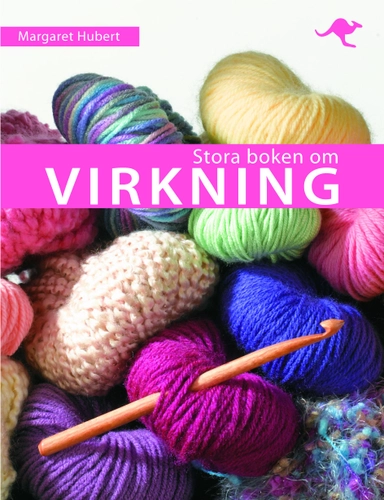 Stora boken om virkning; Margaret Hubert; 2011