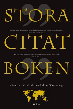 Stora citatboken : citat från hela världen; Gösta Åberg; 2005