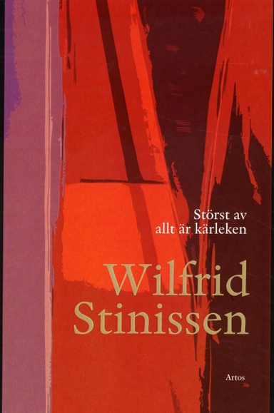 Störst av allt är kärleken; Wilfrid Stinissen; 2012