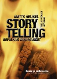 Storytelling befolkar varumärket; Matts Heijbel; 2024