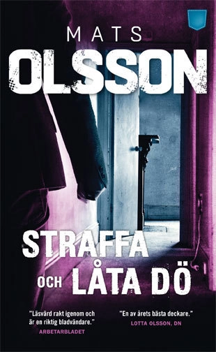 Straffa och låta dö; Mats Olsson; 2015