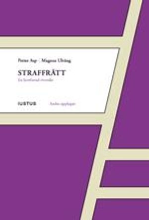 Straffrätt : en kortfattad översikt; Petter Asp, Magnus Ulväng; 2019