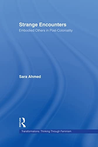 Strange encounters : embodied others in post-coloniality; Sara Ahmed; 2000