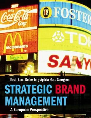 Strategic brand management : a European perspective; Kevin Lane Keller; 2008