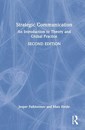 Strategic communication : an introduction to theory and global practice; Jesper Falkheimer; 2023