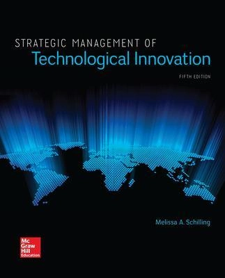 Strategic Management of Technological Innovation; Melissa Schilling; 2016