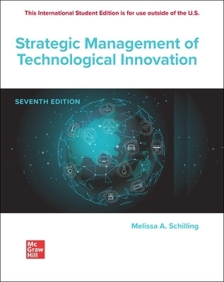 Strategic management of technological innovation; Melissa A. Schilling; 2023